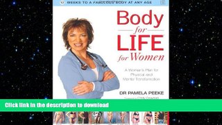 FAVORITE BOOK  Body for Life for Women: 12 Weeks to a Firm, Fit, Fabulous Body at Any Age FULL