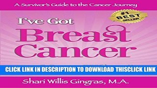 [PDF] I ve Got Breast Cancer - Now What?: A Survivor s Guide to the Cancer Journey (Surviving the