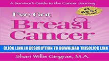 [PDF] I ve Got Breast Cancer - Now What?: A Survivor s Guide to the Cancer Journey (Surviving the