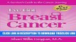 [PDF] I ve Got Breast Cancer - Now What?: A Survivor s Guide to the Cancer Journey (Surviving the