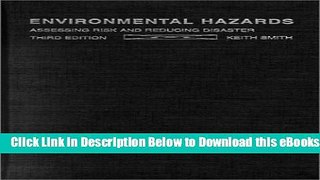 [Download] Environmental Hazards: Assessing Risk and Reducing Disaster Online Books