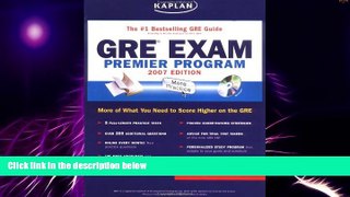 Must Have PDF  Kaplan GRE Exam, 2007 Edition: Premier Program (Kaplan GRE Premier Program (W/CD))