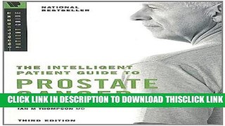 [Read] Intelligent patient guide to prostate cancer: All you need to know to take an active part