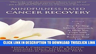 [PDF] Mindfulness-Based Cancer Recovery: A Step-by-Step MBSR Approach to Help You Cope with