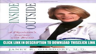[Read] Inside/Outside: A Physician s Journey with Breast Cancer Ebook Free