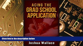 Big Deals  Acing the Grad School Application  Best Seller Books Most Wanted
