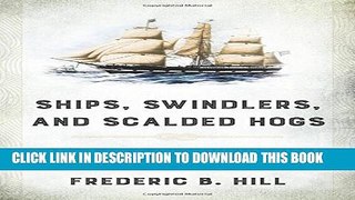 [PDF] Ships, Swindlers, and Scalded Hogs: The Rise and Fall of the Crooker Shipyard in Bath, Maine