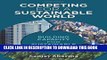 [PDF] Competing for a Sustainable World: Building Capacity for Sustainable Innovation Full Online