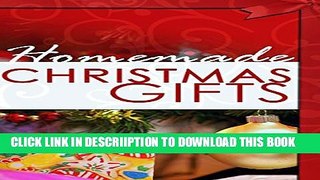 [New] Homemade Christmas Gifts: Do It Yourself Christmas Gifts That Are Fun   Easy! Exclusive Full