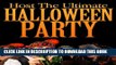 [PDF] Host The Ultimate Halloween Party: Low Cost Scary Tips, Tricks, And Ideas For Your Halloween
