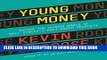 [PDF] Young Money: Inside the Hidden World of Wall Street s Post-Crash Recruits Full Colection