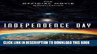 [New] Independence Day: Resurgence: The Official Movie Novelization Exclusive Full Ebook