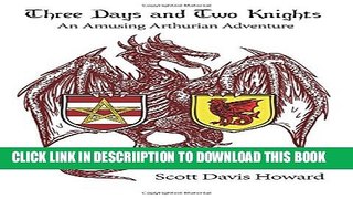 [PDF] Three Days and Two Knights: An Amusing Arthurian Adventure Exclusive Full Ebook