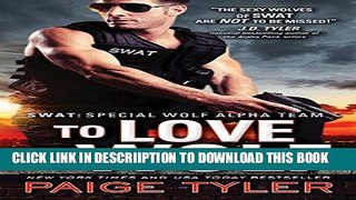 [PDF] To Love a Wolf (SWAT) Exclusive Online