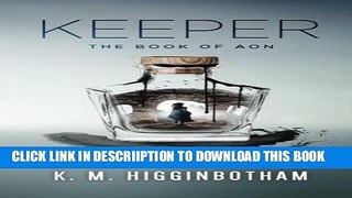 [PDF] Keeper: The Book of Aon (Volume 1) Exclusive Online