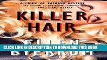 [PDF] Killer Hair: A Crime of Fashion Mystery (The Crime of Fashion Mysteries) (Volume 1) Popular