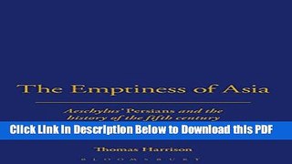 [Read] The Emptiness of Asia: Aeschylus   Persians  and the History of the Fifth Century Ebook