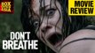 Don’t Breathe Full Movie Review | Stephen Lang, Jane Levy | Box Office Asia