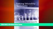 complete Taking Morality Seriously: A Defense of Robust Realism