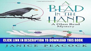 [PDF] A Bead in the Hand (Glass Bead Mystery Series) (Volume 2) Full Colection