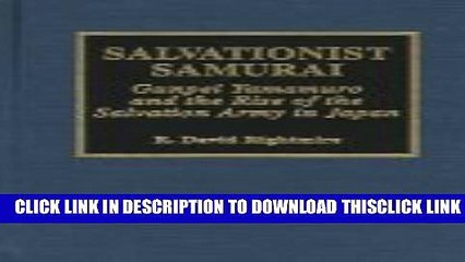 [PDF] Salvationist Samurai: Gunpei Yamamuro and the Rise of the Salvation Army in Japan Full