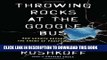 [PDF] Throwing Rocks at the Google Bus: How Growth Became the Enemy of Prosperity Popular Colection