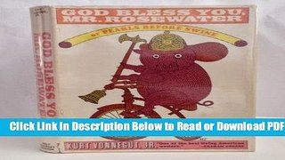 [PDF] God Bless You, Mr. Rosewater: Or, Pearls Before Swine Popular Online