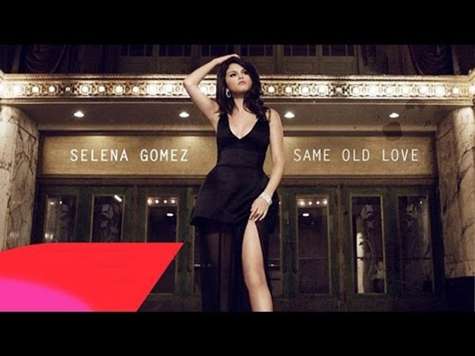 Selena Gomez - Same Old Love (Video)