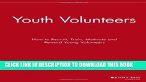 [PDF] Youth Volunteers: How to Recruit, Train, Motivate and Reward Young Volunteers Full Online