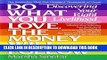 [PDF] Do What You Love, The Money Will Follow: Discovering Your Right Livelihood Popular Colection