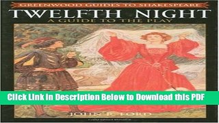 [Read] Twelfth Night: A Guide to the Play Free Books