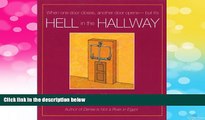 READ FREE FULL  Hell in the Hallway: When one door closes another door opens  - but it s