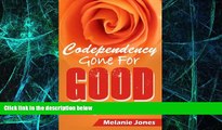 Big Deals  Codependency: Codependency Gone For Good - How to Stop Worrying, Stop Controlling, and