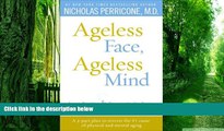 Big Deals  Ageless Face, Ageless Mind: Erase Wrinkles and Rejuvenate the Brain  Free Full Read