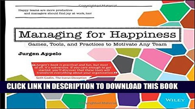 [PDF] Managing for Happiness: Games, Tools, and Practices to Motivate Any Team Popular Online