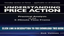 [PDF] Understanding Price Action: practical analysis of the 5-minute time frame Full Colection