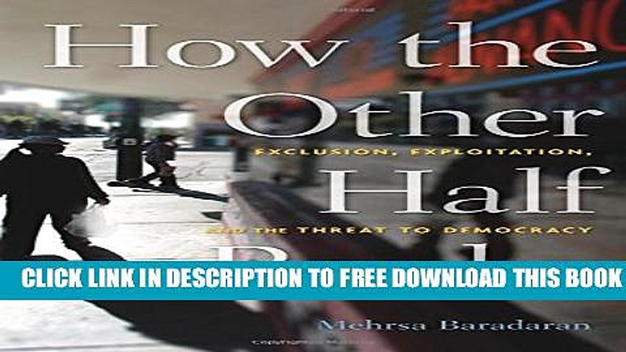 [PDF] How the Other Half Banks: Exclusion, Exploitation, and the Threat to Democracy Full Colection