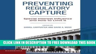 [PDF] Preventing Regulatory Capture: Special Interest Influence and How to Limit it Full Colection