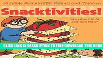 Collection Book Snacktivities!: 50 Edible Activities for Parents and Young Children