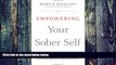 Big Deals  Empowering Your Sober Self: The LifeRing Approach to Addiction Recovery  Free Full Read