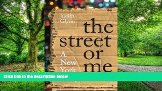 Big Deals  The Street or Me: A New York Story  Free Full Read Best Seller