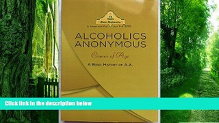 Big Deals  Alcoholics Anonymous Comes of Age  Best Seller Books Most Wanted