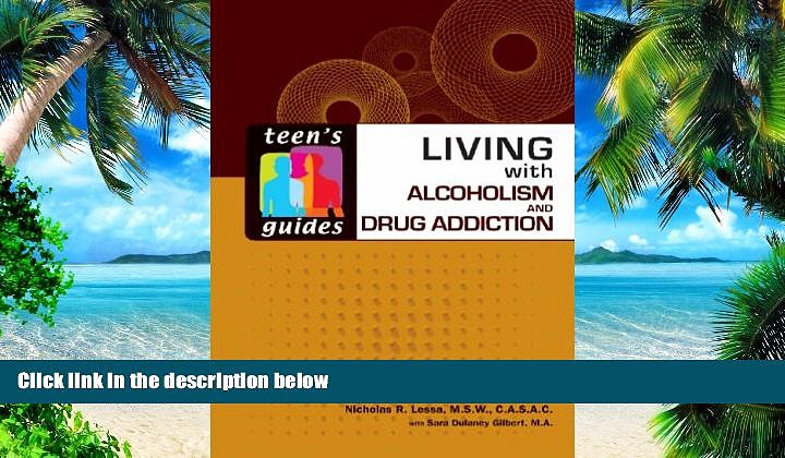 Big Deals  Living with Alcoholism and Drug Addiction (Teen s Guides (Paper))  Best Seller Books