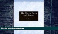 Must Have PDF  The Twelve Steps and Shame (Hazelden Classics for Continuing Care)  Best Seller