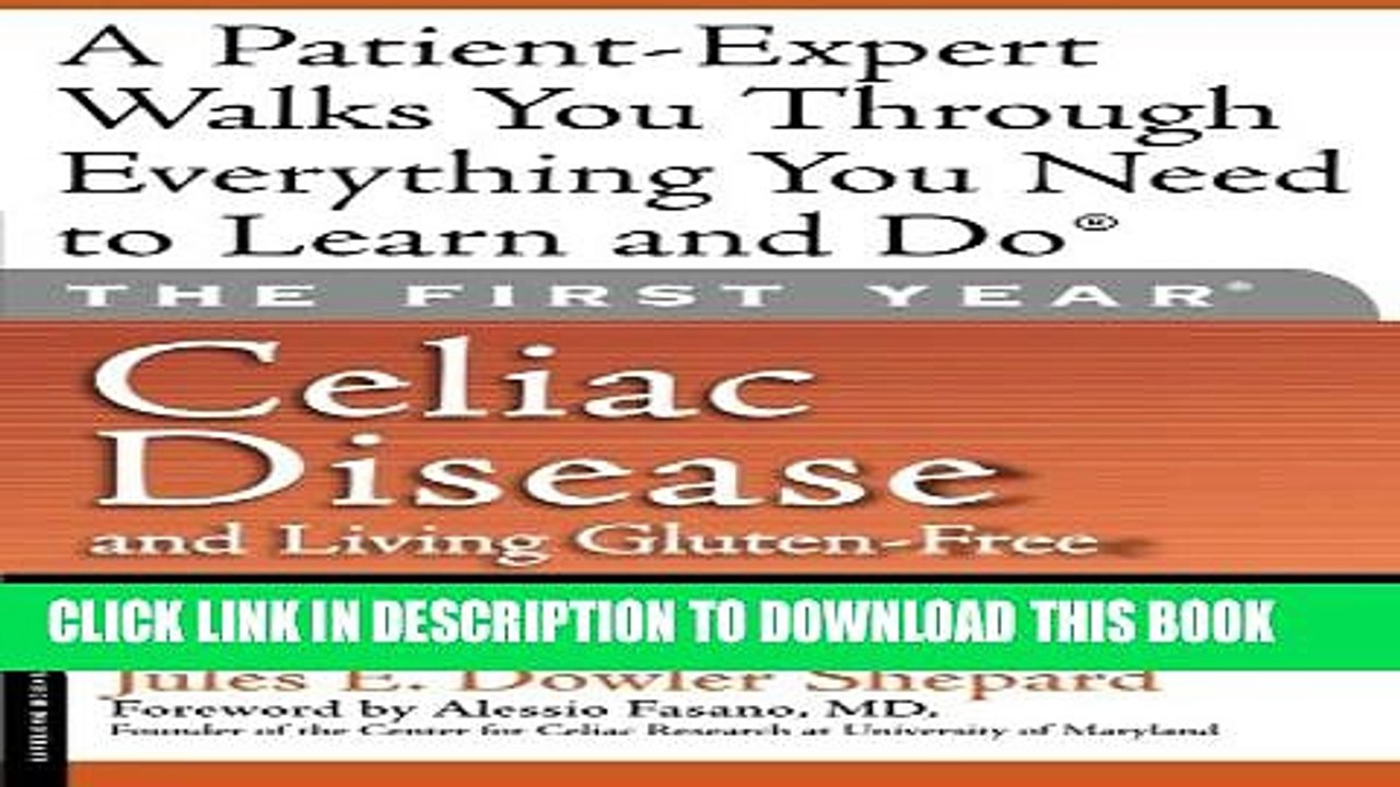 [PDF] The First Year: Celiac Disease and Living Gluten-Free: An Essential Guide for the Newly