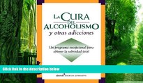 Big Deals  La cura del alcoholismo y otras adicciones (Alcoholism and Addiction Cure) (Spanish