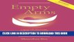 [PDF] Empty Arms: Coping With Miscarriage, Stillbirth and Infant Death [Online Books]