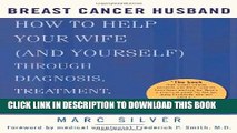 [PDF] Breast Cancer Husband: How to Help Your Wife (and Yourself) during Diagnosis, Treatment and