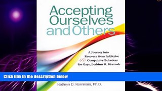 Big Deals  Accepting Ourselves and Others: A Journey into Recovery from Addictive and Compulsive