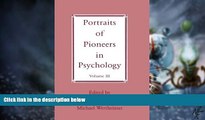 Big Deals  Portraits of Pioneers in Psychology: Volume III  Free Full Read Best Seller
